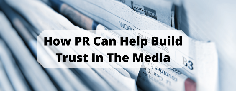 PR Build Trust In Media